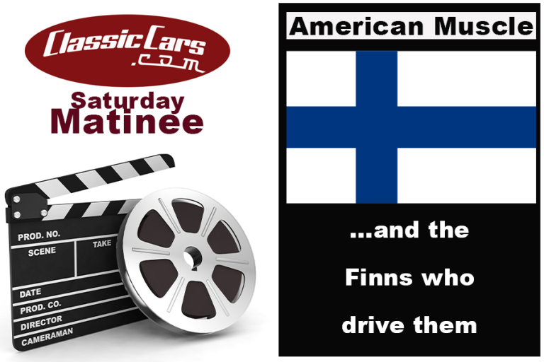 Saturday Matinee: Muscle cars in Finland? You bet!