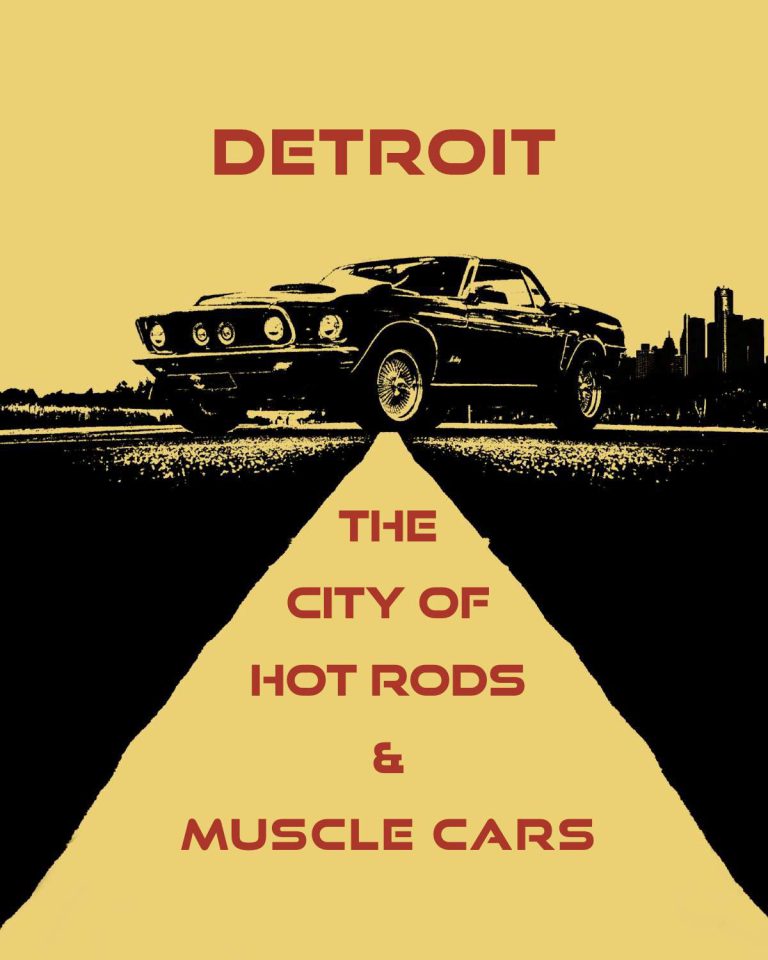 Detroit: The City of Hot Rods and Muscle Cars